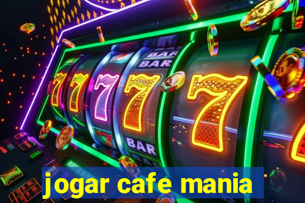 jogar cafe mania